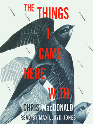 The Things I Came Here With - Audiobook